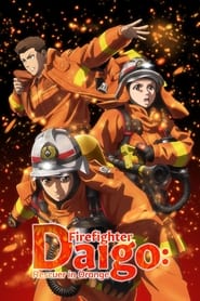 Megumi No Daigo – Firefighter Daigo: Rescuer in Orange